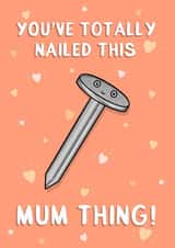 Nailed this Mum Thing created by Katherine Lynas