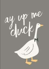Ay Up Me Duck created by Penny and Me