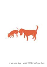 dogs funny Card 47235 created by Piglet & Porge