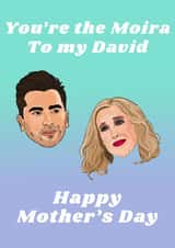 moira rose david rose Mothers Day Card 43280 created by The Queer Store