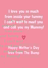 Cute Mothers Day Card - Mummy To Be - Poem - I Love You So Much From Inside Your Tummy created by Percy & Pearl