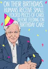 david attenborough feeding Birthday Card 19328 created by NotNiceThings