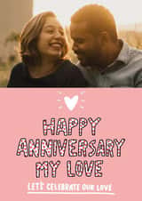 Personalised Anniversary Photo Card created by Angela Chick - Celebrate love Anniversary Personalised Photo Card 1532