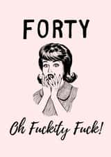 Forty Oh no! created by BritWit