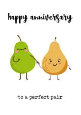 Cute Pear Pun Anniversary Card - Couple - Pears - Happy Anniversary To A Perfect Pair created by Prickly Pear Design