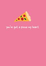 Cute Anniversary or Valentine's Card - Pizza - You've Got A Pizza My Heart created by SideHustleVibes