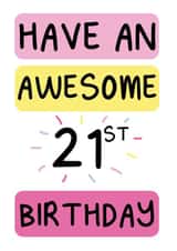 21st awesome Birthday Card 20638 created by The Happy Company