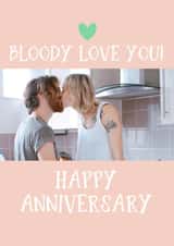 Personalised Anniversary Photo Card created by Giddy Kipper - Bloody Love You Card