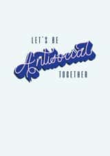 Let's Be Antisocial Together - Lockdown couples, family, flatmate created by Zoë Bonham