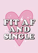 FIT AF AND SINGLE created by Lucy Rose Party
