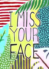Miss You Miss Your Face Just Because Card 21766 created by R Locke Design