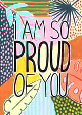 So Proud Of You I am so proud Congratulations Card 21767 created by R Locke Design