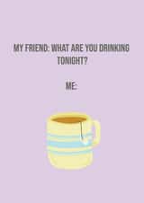 tea going out Humour Card 18837 created by Amy Kelly