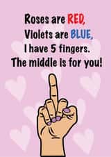 rosesarered middle finger Valentines Day Card 44585 created by HunnyBunDesigns