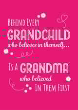 Heartfelt Mothers Day Card - Grandma - Behind Every Grandchild Who Believes In Themself Is A Grandma Who Believed In Them First created by Yeti Design