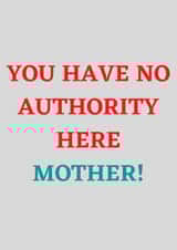 jackie weaver you have no authority Card 47824 created by Bants Cards