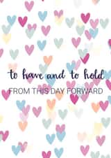 Wedding To have and to hold Engagement & Marriage Card 21664 created by Debi Marks