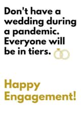 Engagement card - Covid 19 pun - Everything will end in tiers created by TOJ Designs
