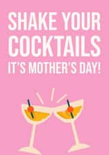 shake your cocktails pun Mothers Day Card 48142 created by Full House of Cards