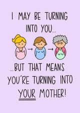 turning into mother Mothers Day Card 17207 created by Naughty Pickle