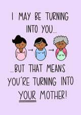 turning mother Mothers Day Card 17208 created by Naughty Pickle