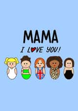 mama i love you Mothers Day Card 17209 created by Naughty Pickle