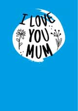 i love you mum mum Mothers Day Card 21877 created by Rachel kell