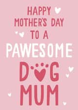 Pawesome Dog Mum Mother's Day Card created by Jessica Harvey