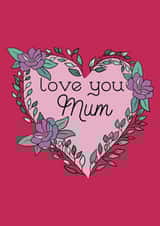 love you mum love you Mothers Day Card 47152 created by Rachel Vass