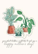 plant plant mum Mothers Day Card 46517 created by Cat Oakes