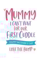Cute Mothers Day Card - Mummy - From The Bump - Mummy I Can't Wait For Our First Cuddle created by Beehive Design