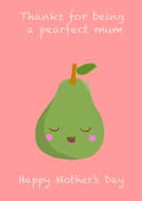 pun pear Mothers Day Card 48247 created by Oatley cards