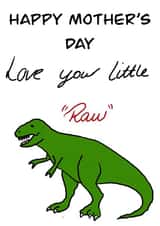 raw roar Mothers Day Card 48265 created by Phat Gift