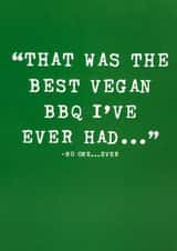 vegan bbq Just because Card 13755 created by The Insult Emporium