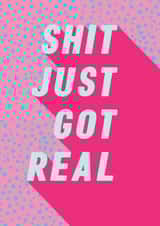 Shit Got Real Card fo Engagement or Marriage created by Poppet and Moose