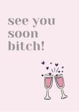 See you soon bitch card created by Made Mint Designs