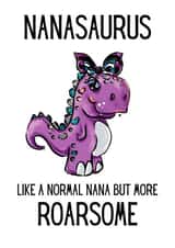 Roarsome Nanasaurus card for Nana, Nan, Nanna on Birthday or Valentines Day created by BritWit