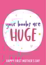 Your boobs Mothers Day Card 38195 created by Beehive Design