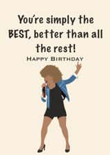 Tina Turner Simply the best Birthday Card 16402 created by Accidental Artist