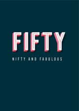 Bold Typographic 50th Birthday Card – fifty fiftieth – nifty & fabulous – cheeky created by Yay Days