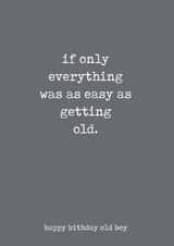 Easy as getting old created by Bullar Designs