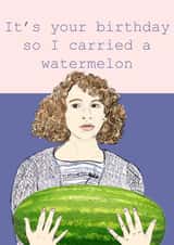 Funny Birthday Card - Dirty Dancing - I Carried A Watermelon created by Holly.Ruanne.Draws