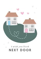Cute New Home Card - Houses - Hearts - I Wish You Lived Next Door created by Libby Whiteside