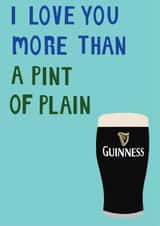 Love You More Than A Pint of Plain created by @Niamheile_Design