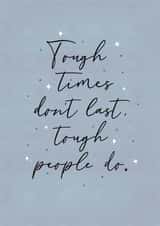 tough times dont last positivity Thinking of you Card 19765 created by Paper Jungle