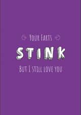 Your farts stink but I still love you created by Pixie Paper Art