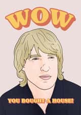 Funny Owen Wilson New Home Card - Quote - Wow You Bought A House! created by Hey Huns It's Nicole