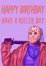 Friday 13th Killer Birthday Card 21736 created by Morgan Masters