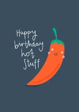 Cute Birthday Card - Pun - Happy Birthday Hot Stuff created by Charley Muttitt