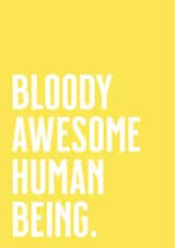 Bold Thank You Card - Congratulations Card - Bloody Awesome Human Being created by Purple Tree Designs